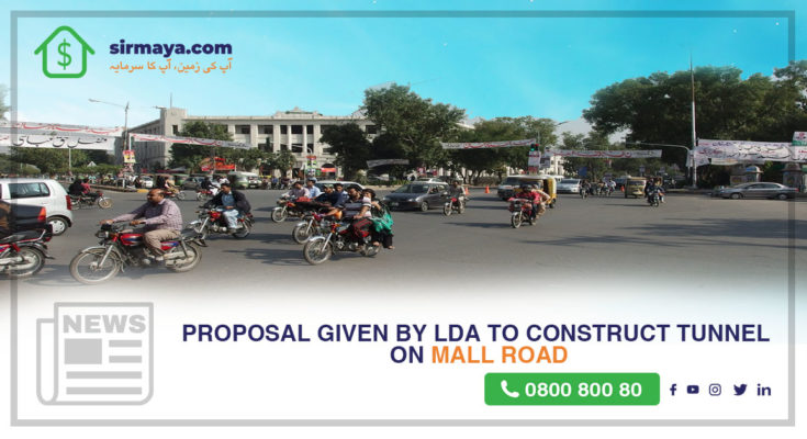 The proposal given by LDA to build the tunnel on Mall Road