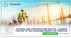 Housing and Construction Sector - Leading Factor to the Economic Growth of Pakistan