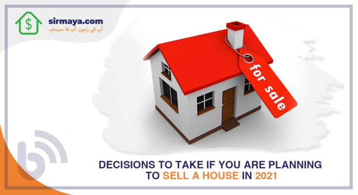 Decisions to take if you are planning to sell a house in 2021