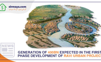 Generation of 400bn expected in the first phase development of Ravi Urban Project